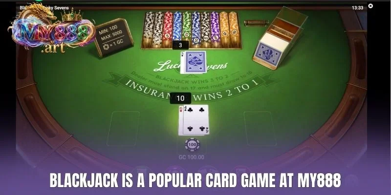 Blackjack is a popular card game at MY888