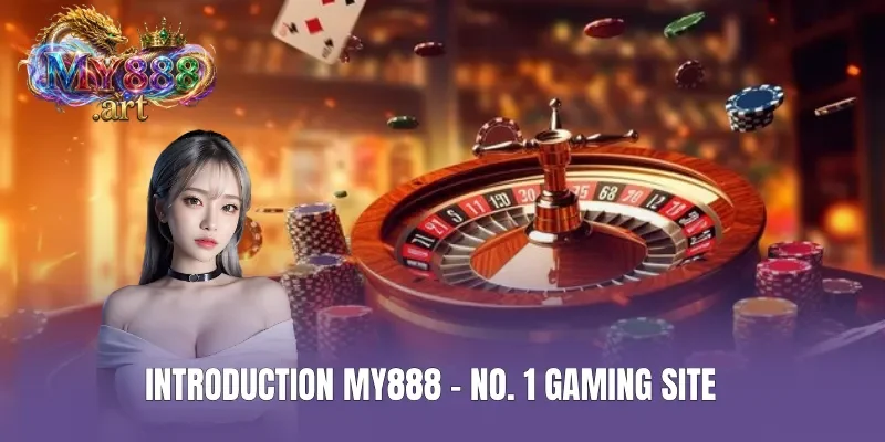 Introduction MY888 - No. 1 gaming site