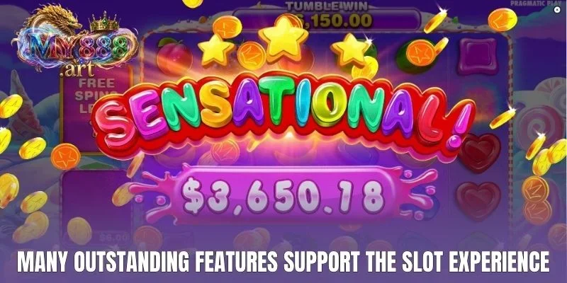 Many outstanding features support the slot experience
