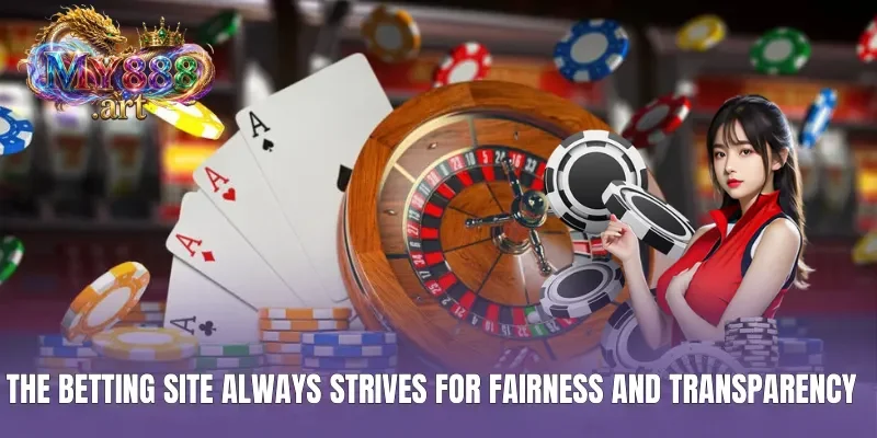 The betting site always strives for fairness and transparency